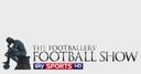 The Footballer's Football Show - 23rd May