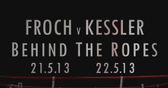 Behind the Ropes visits the Carl Froch and Mikkel Kessler camps