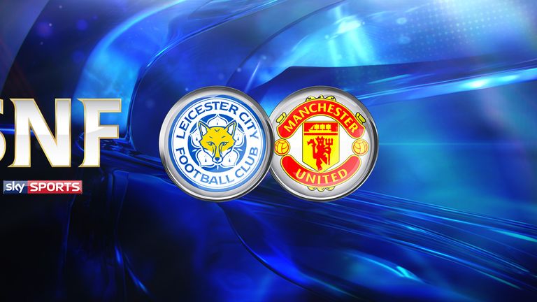 Leicester host Manchester United on Saturday Night Football, live on Sky Sports 1 HD from 5pm