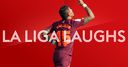 WATCH: La Liga Laughs