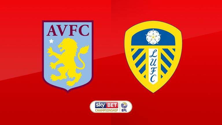 Watch Aston Villa v Leeds live on Sky Sports Football on Friday