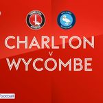 Charlton 3-2 Wycombe: Winning start for Lee Bowyer after permanent appointment