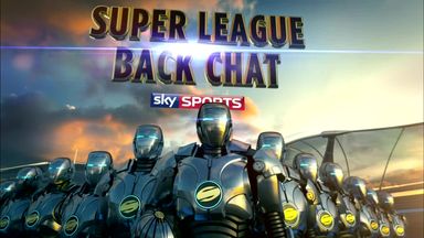 Super League Back Chat - 9th September
