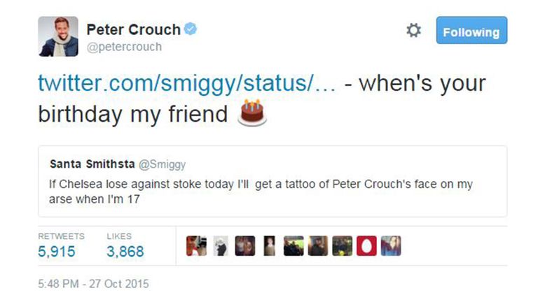 Tweet 8: A fan was so sure Chelsea would beat Stoke, he said he would have a Peter Crouch tattoo on his backside if Stoke won. Stoke won.