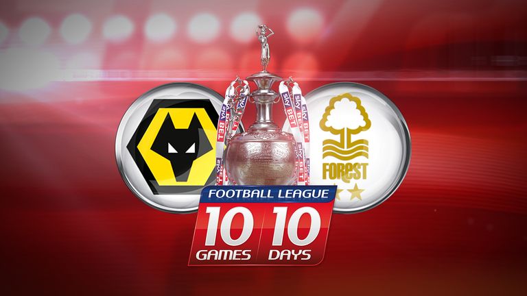 10 in 10 - Wolves v Nottingham Forest