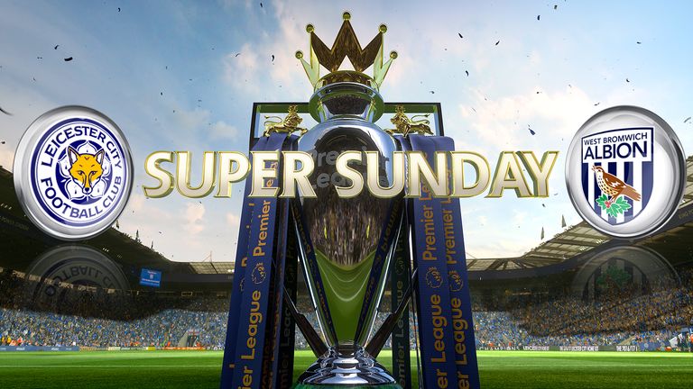 Leicester host West Brom on Super Sunday, live on Sky Sports 1 HD