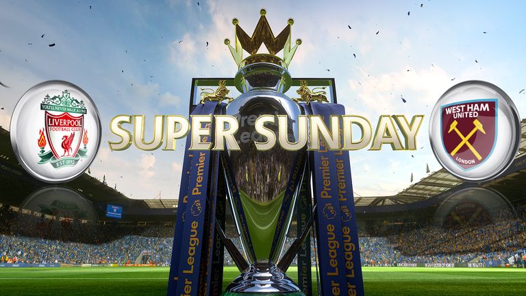 Liverpool face West Ham live on Super Sunday. Watch coverage from 4.15pm on SS1.