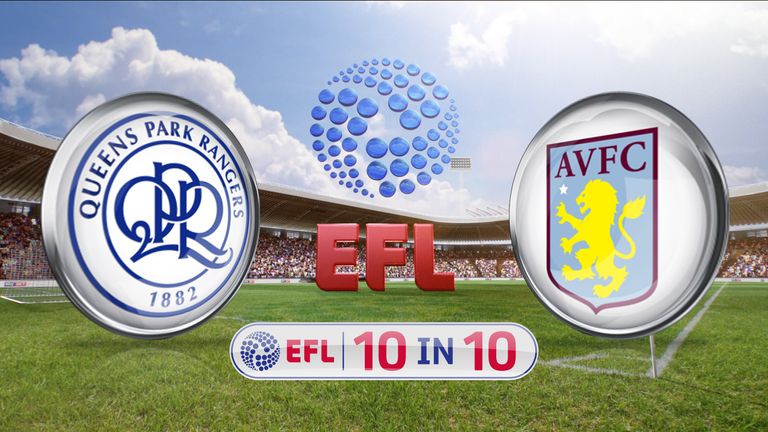 The 10 in 10 marathon concludes as QPR host Aston Villa. Watch live coverage on SS2 from 11.45am on Sunday.