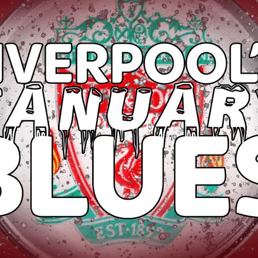 Liverpool's January blues