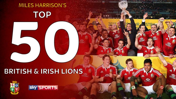 Miles Harrison's top 50 British and Irish Lions