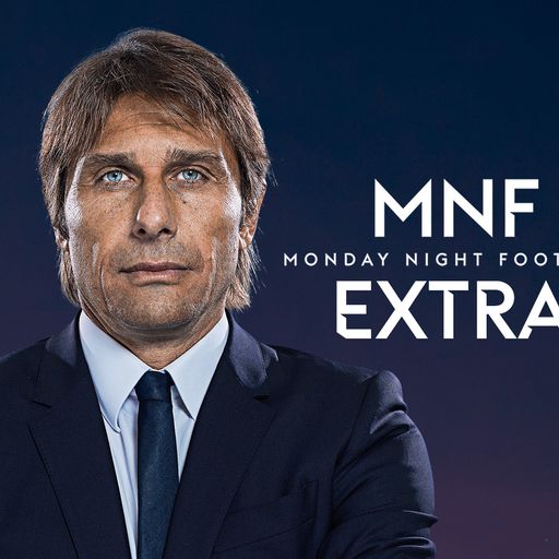 MNF Extra: Conte deserves respect