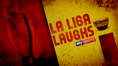 La Liga Laughs - 5th March