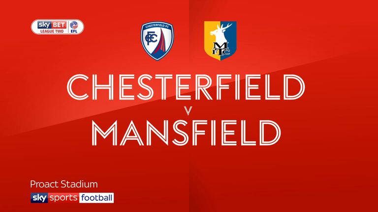 Chesterfield v Mansfield preview | Football News | Sky Sports