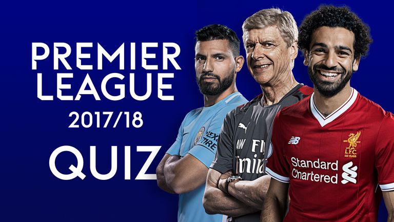 Premier League 2017/18 Quiz - USE THIS VERSION