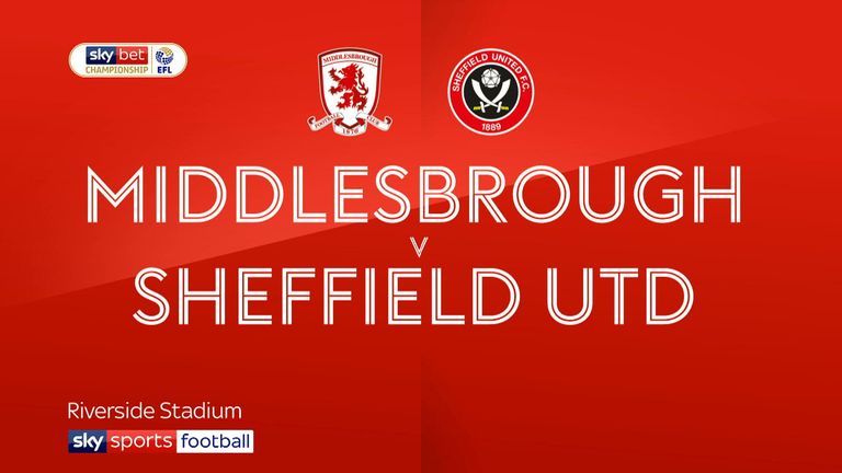 Middlesbrough v Sheffield United highlights