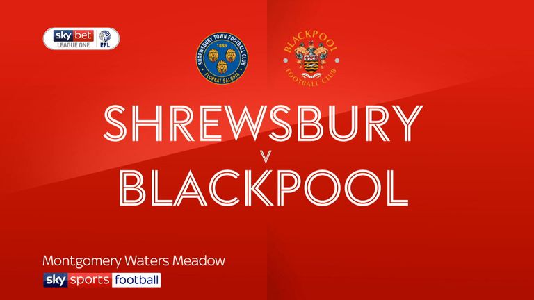 Shrewsbury v Blackpool