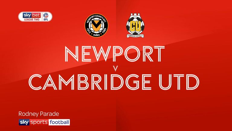 Newport v Cambridge Utd highlights