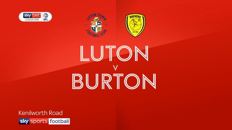 Luton v Burton
