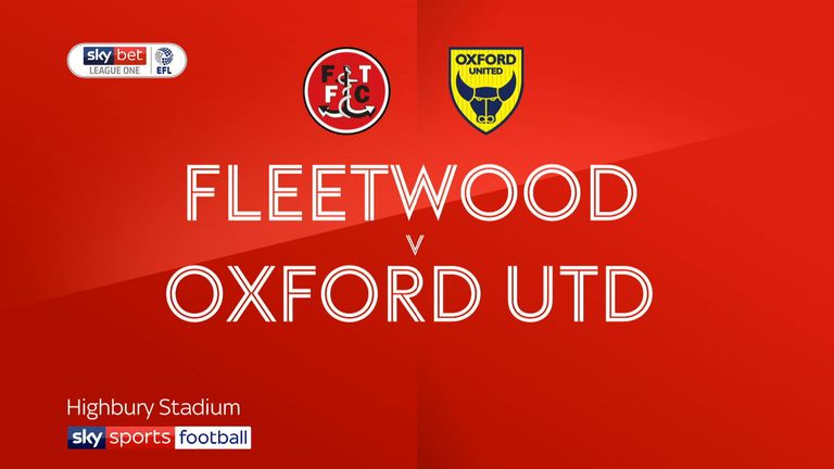 Fleetwood v Oxford Utd