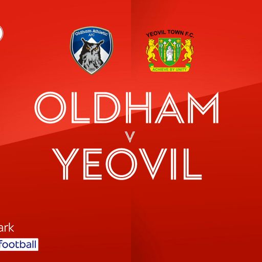 Oldham vs Yeovil preview