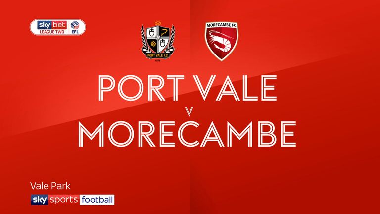 Live match preview - Port Vale vs Morecambe 16.02.2019