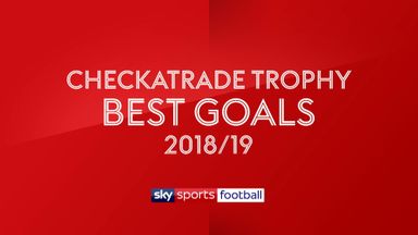 Checkatrade Trophy: Best Goals 18/19