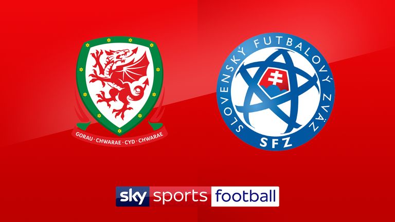 Watch Wales vs Slovakia on Sky Sports Football and Main Event at 2pm on Sunday