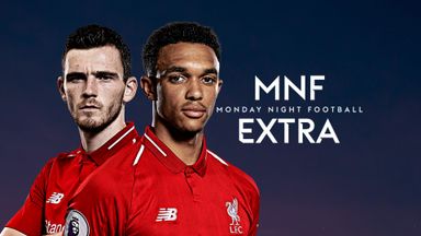 MNF Extra: Liverpool's full-backs are the ones who provide the creativity