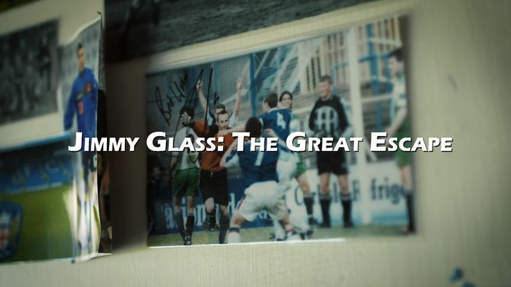 Jimmy Glass: The Great Escape