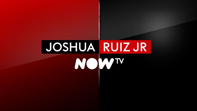 Joshua vs Ruiz Jr - Now TV