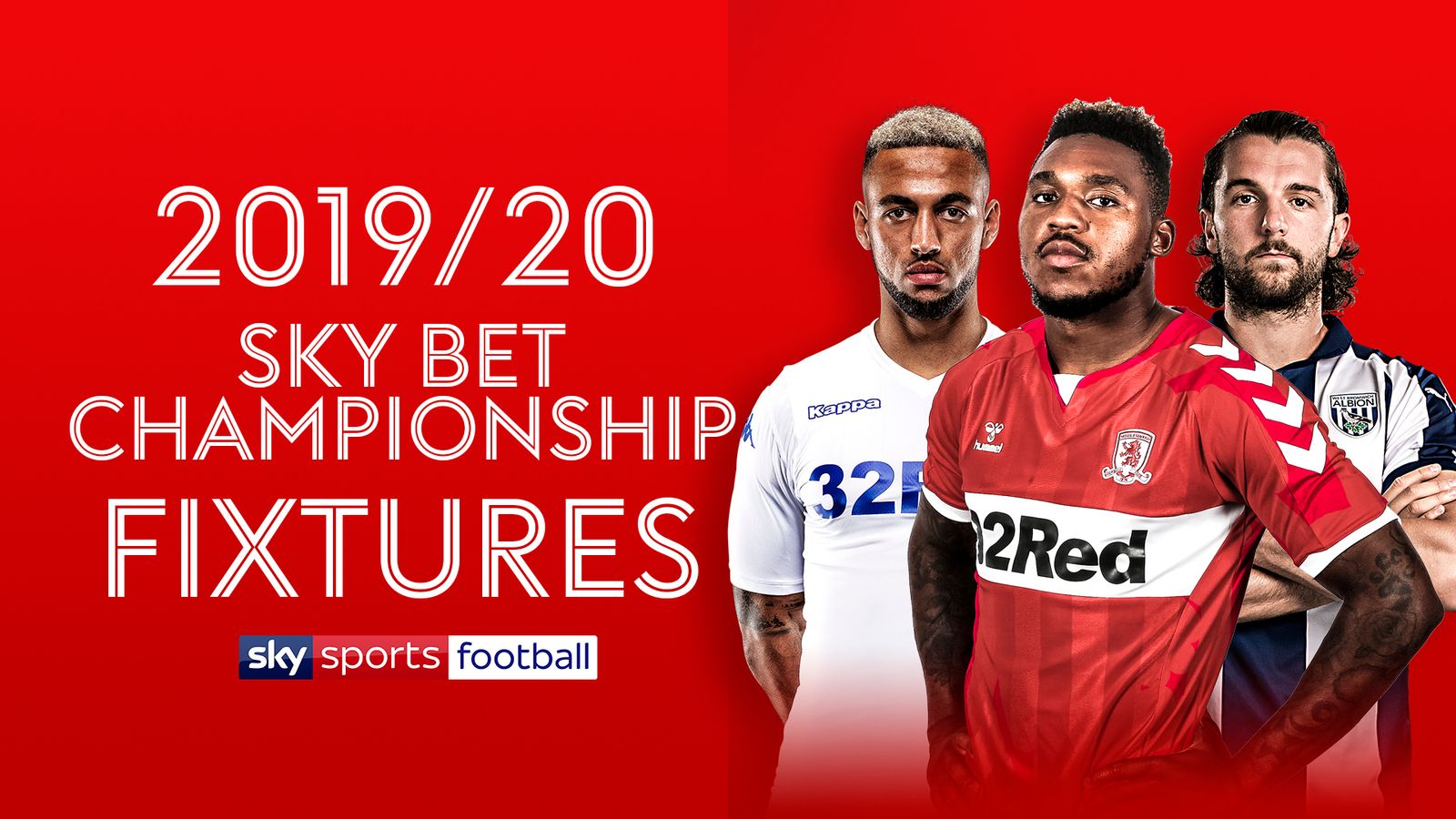 Sky Bet Championship Fixtures 2019 20 Luton Vs Middlesbrough Kicks Off Season On Sky Sports