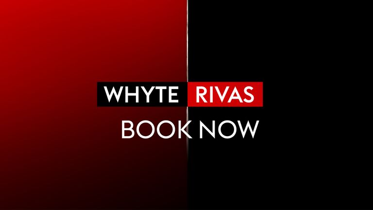 Whyte vs Rivas BOOK NOW