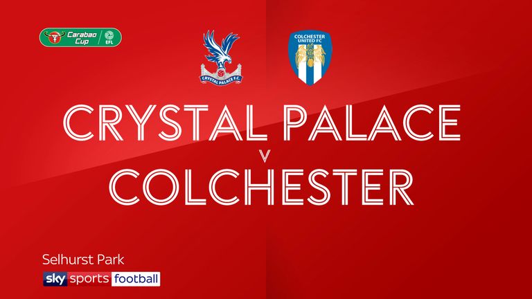 Crystal Palace v Colchester

