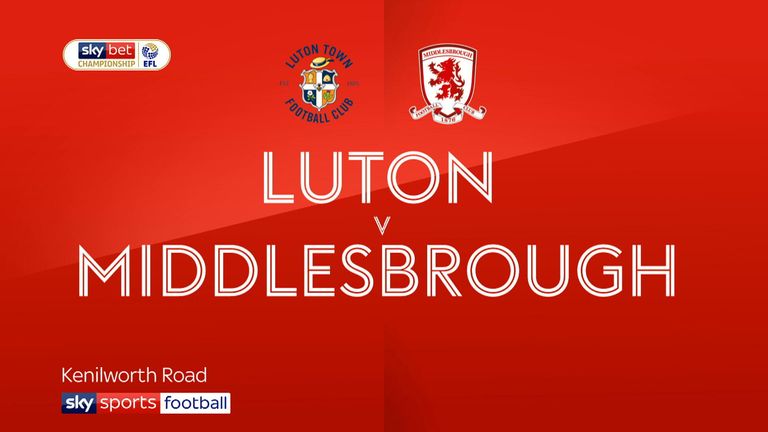 Luton vs Boro