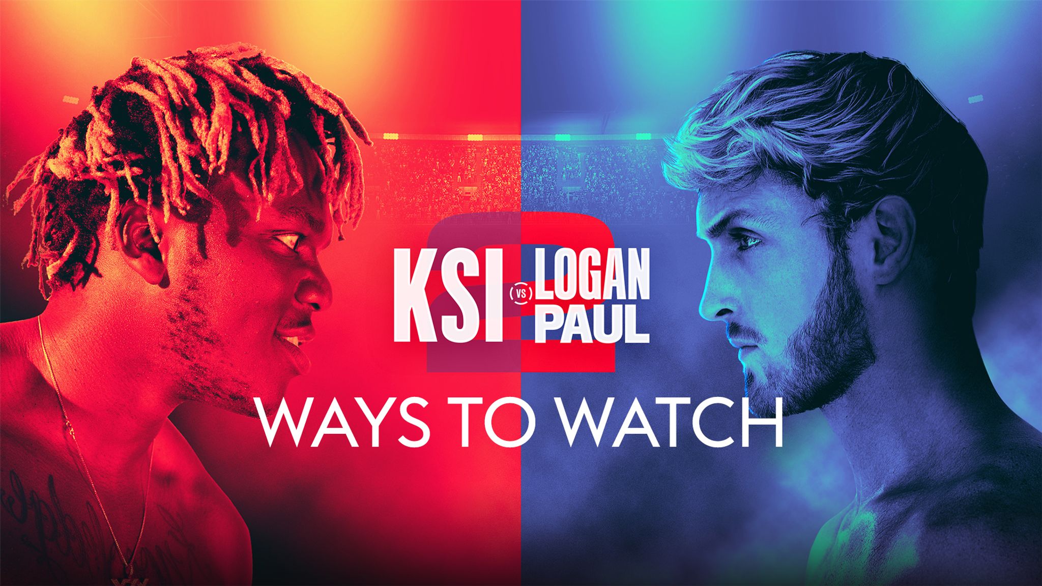 KSI vs Logan Paul 2 All the ways to watch the YouTube rematch Boxing News Sky Sports