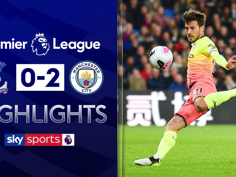 Crystal Palace 0 2 Manchester City Pep Guardiola S Side Back On Track After Nervy Win Football News Sky Sports