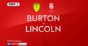 Lincoln end wait for victory at Burton Lincoln end wait for victory at Burton