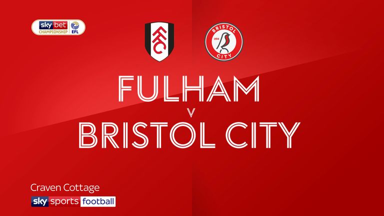 Fulham v Bristol City