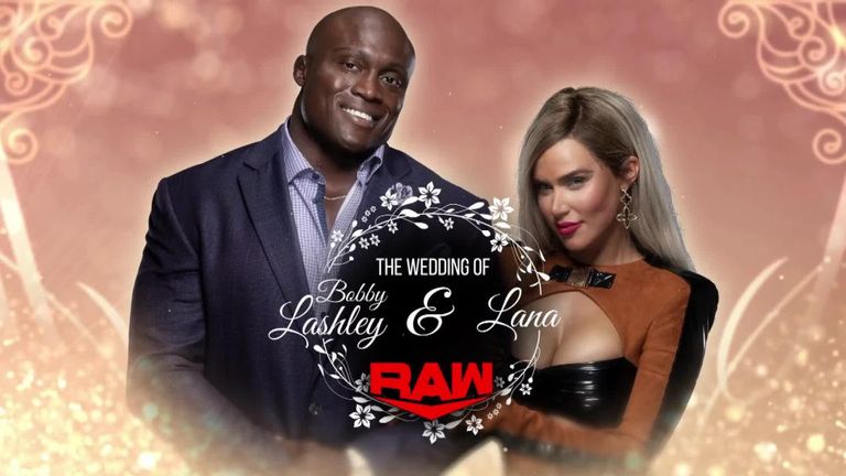 Bobby Lashley and Lana will tie the knot on the final Raw on Sky Sports