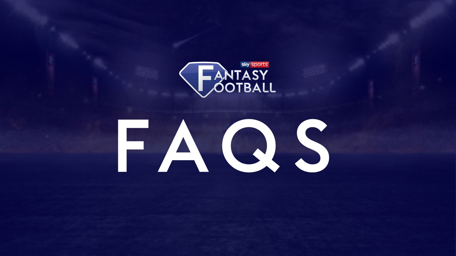 Sky Sports Fantasy Football FAQs: What do you need to know ahead of the