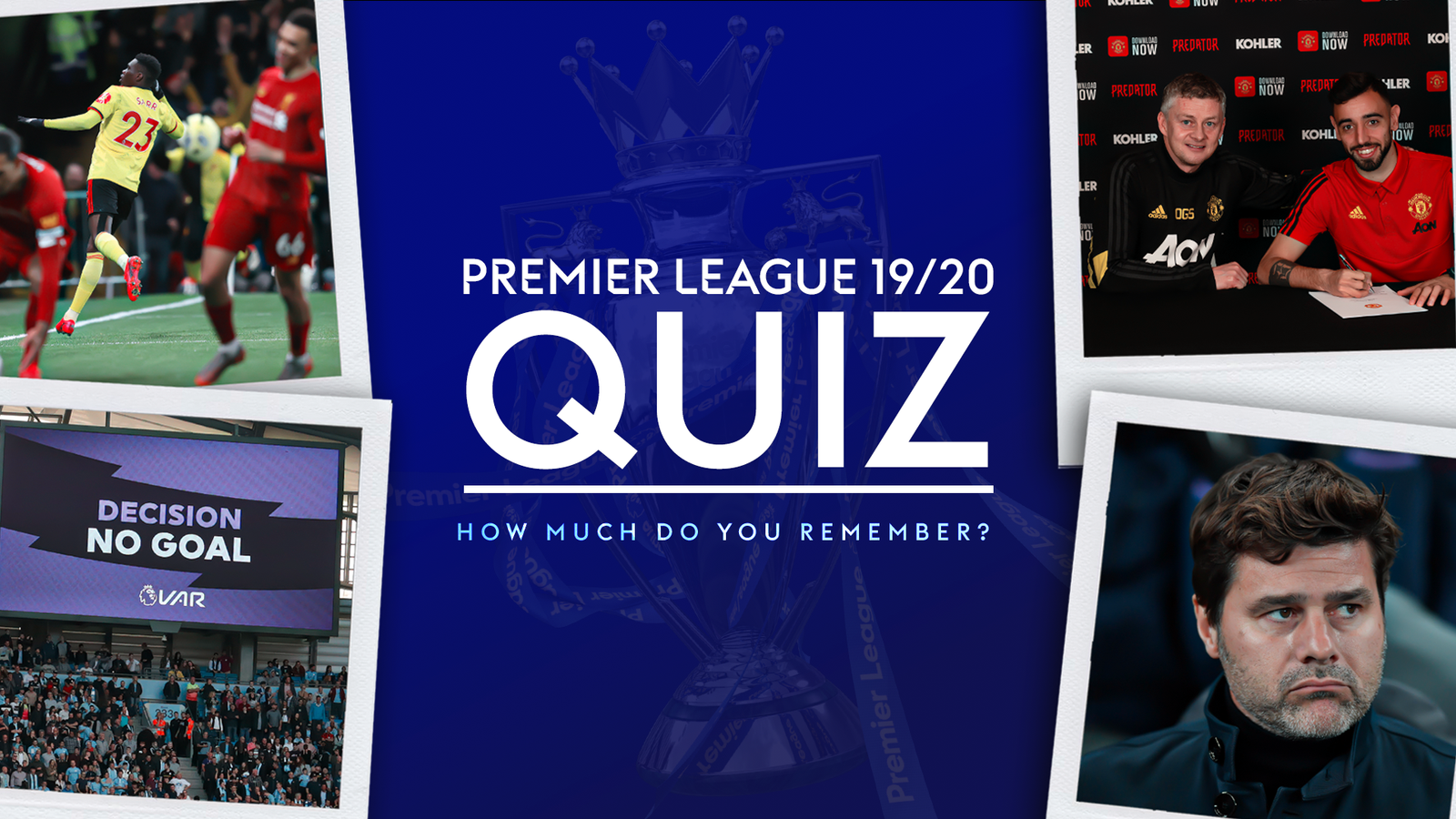 Premier League Returns: What Do You Remember About The 2019/20 Season ...