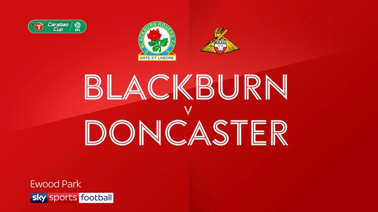 Blackburn v Doncaster Carabao Cup