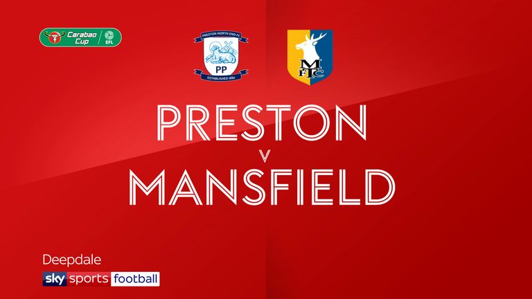 Preston v Mansfield Carabao Cup