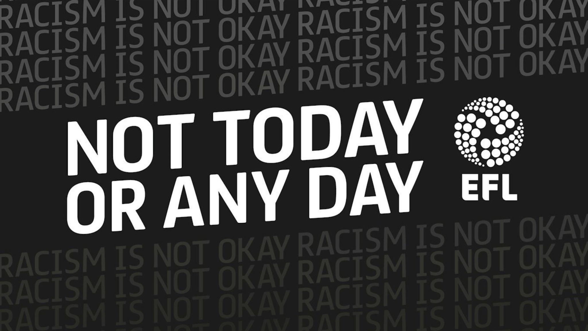 Today Is Not The Day Efl Reveals 'Not Today Or Any Day' Shirt Logo To Be Worn By Players This  Season | Football News | Sky Sports