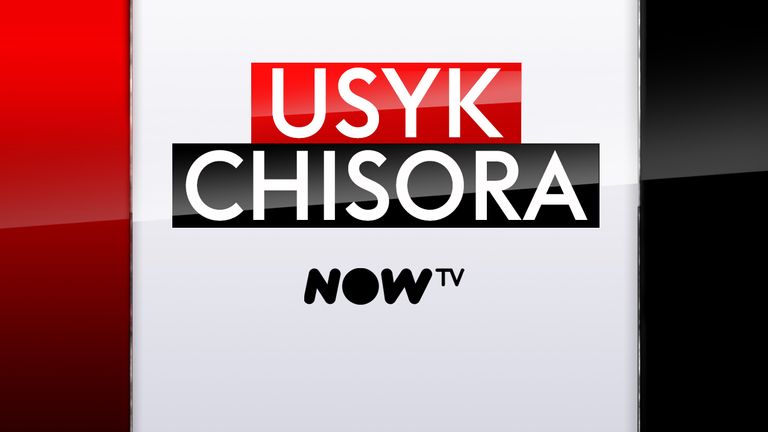USYK VS CHISORA - NOW TV