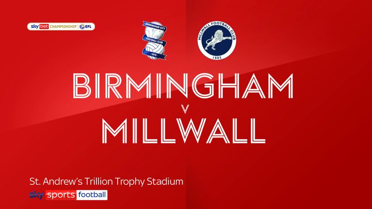 Birmingham v Millwall
