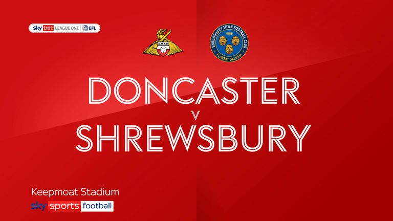 Doncaster v Shrewsbury