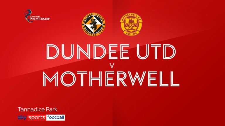 Dundee United v Motherwell