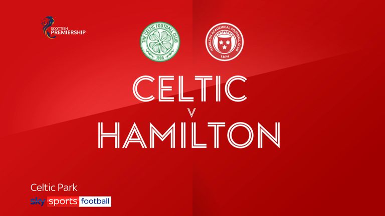 Celtic v Hamilton