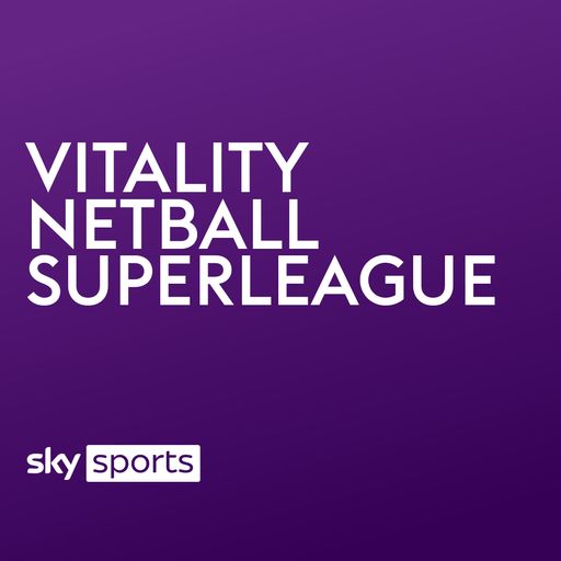 Watch Vitality Netball Superleague on Sky Sports